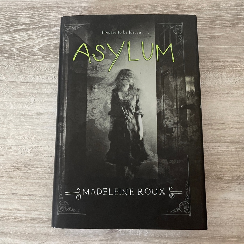 Asylum by Madeleine Roux Hardcover Book